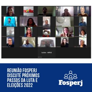 Reunião do FOSPERJ discute próximos passos da luta e eleições 2022