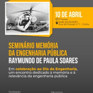 Seminário Memória da Engenharia Pública Raymundo de Paula Soares