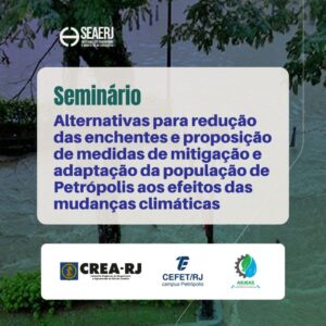 SEAERJ promove seminário sobre enchentes, mudanças climáticas e adaptação da população de Petrópolis